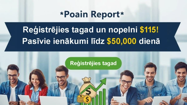 Poain Report: Register now to earn $115 and receive up to $50,000 in passive income daily